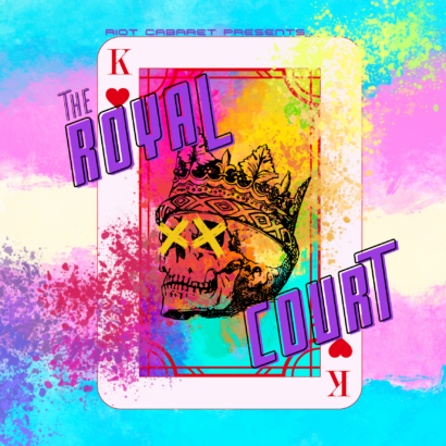 A multicoloured spray paint-style background with a king of hearts playing card and a crowned skull in the center. The text reads: "The Royal Court