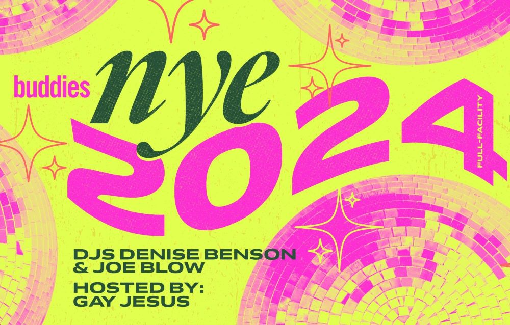 A graphic for the New Year's Eve party, a yellow background with pink text, reading "nye 2024, DJs Denise Benson and Joe Blow, hosted by Gay Jesus" 