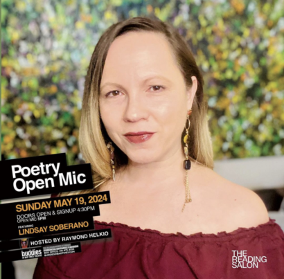 A headshot of a blonde person in a red top with bushes blurred in the background. The block text reads: "Poetry Open Mic. Sunday, May nineteenth twenty twenty four. Doors open and signup at four thirty pm. Open mic at five pm. Featuring Lindsay Soberano, hosted by Raymond Helkio