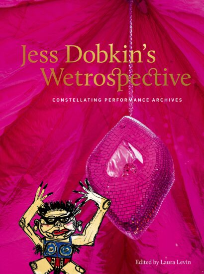 Book Cover of Jess Dobkin's Wetrospective by Lisa Kiss Design. Hues of pink with shapes that nod to that of a vulva, with a chaotic little cartoon guy looking very excited in the bottom corner!