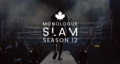 Image of a boxer heading into the ring, white text reads "MONOLOGUE SLAM SEASON 12" with a maple leaf overtop.